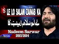 Nadeem Sarwar Le Lo Salam Zainab Ka 2013 2014 لے لو سلام زینب کا
