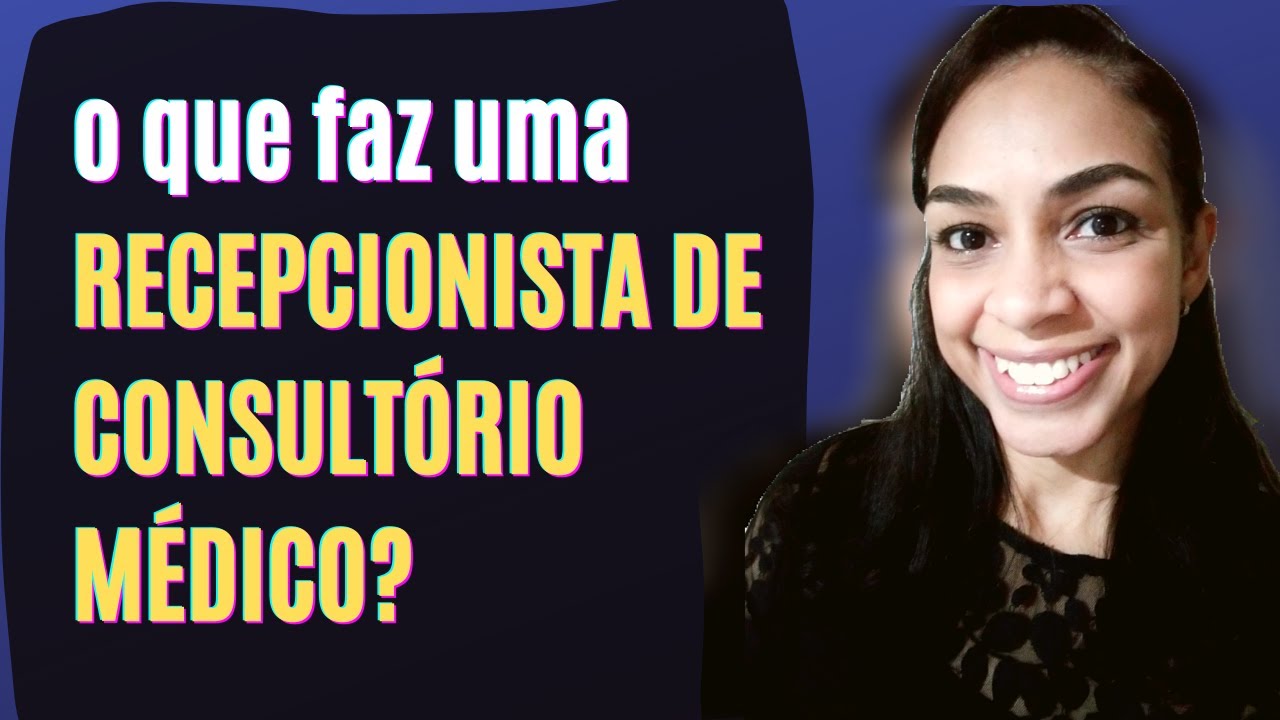 O que faz uma RECEPCIONISTA DE CONSULTÓRIO MÉDICO?