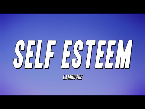 Lambo4oe - Self ESTEEM (Lyrics)