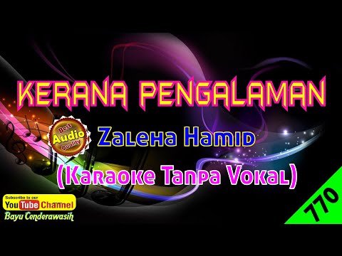 Kerana Pengalaman by Zaleha Hamid [Original Audio-HQ] | Karaoke Tanpa Vokal