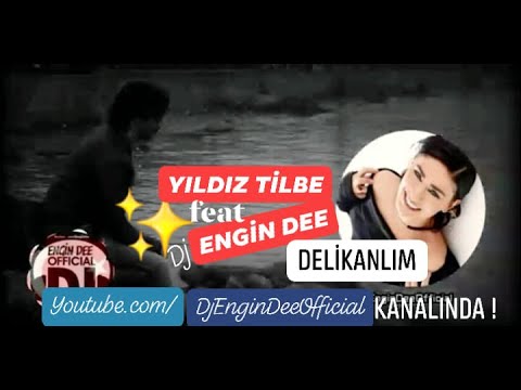 Yıldız Tilbe - Delikanlım / Mix : Dj Engin Dee