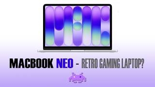 Macbook Neo. A good Retro Gaming laptop?