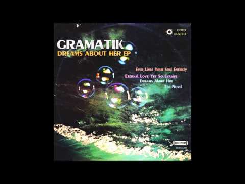 Gramatik - Eternal Love Yet So Evasive