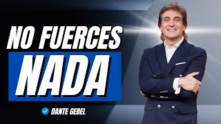 Download lagu NO FUERCES NADA: DEJA QUE DIOS TE MUESTRE EL CAMINO | Dante Gebel mp3