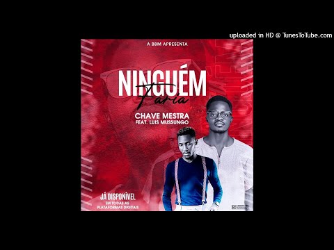 Chave Mestra feat. Luis Mussungo - Ninguem Faria Part. 2 (Rap)