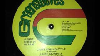 Hugh Mundell - Can't Pop No Style