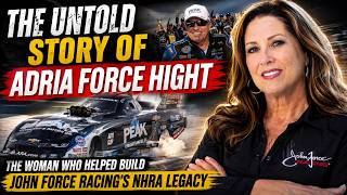 The Untold Story of Adria Force Hight | The Woman Who Helped Build John Force Racing's NHRA Legacy