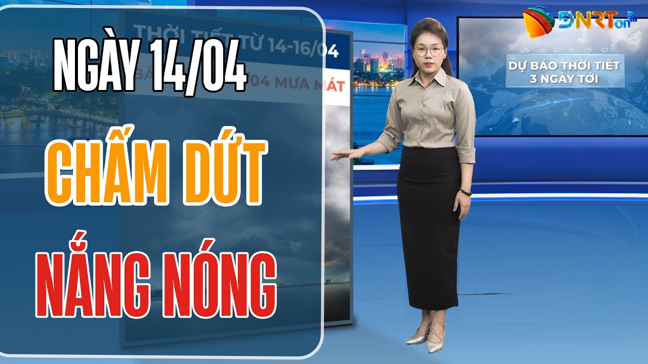 Dự báo thời tiết 14-16/04 | Bắc Bộ và Trung Bộ đón mưa dông sau chuỗi ngày nắng nóng cực đoan