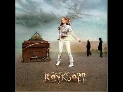 Royksopp - Follow My Ruin