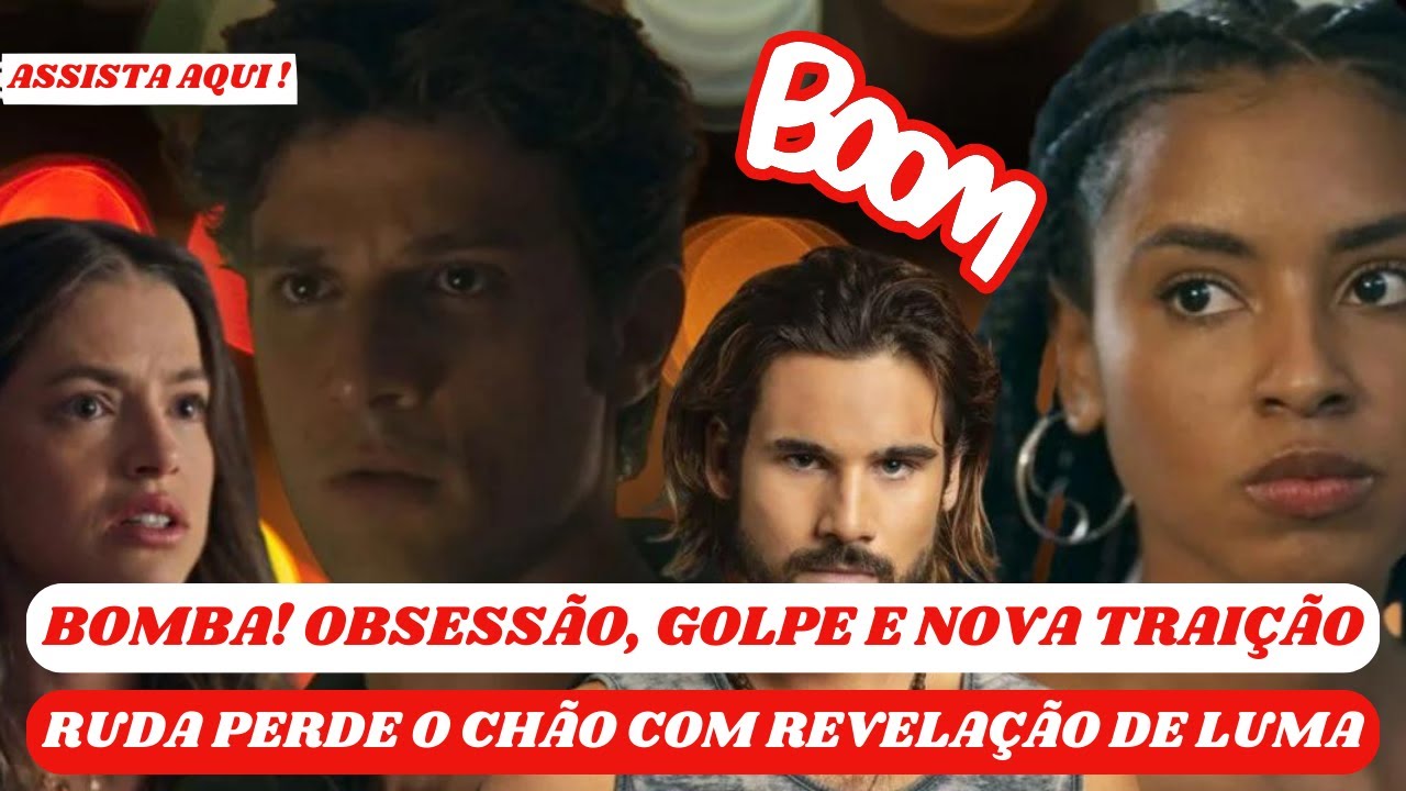 BOMBA! GOLPE E NOVA TRAIÇÃO EM MANIA DE VOCÊ RUDA PERDE O CHÃO COM A REVELAÇÃO DE LUMA SOBRE VIOLA