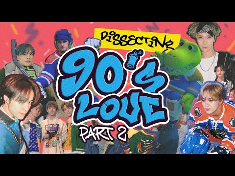 NCT U 90'S Love Analysis [Music Video 🎥, Fashion 👔, Hair 💇‍♂️, Set Design 🗾] | Dissecting Pt. 2
