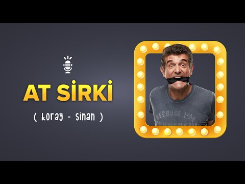 Geveze Show - At Sirki (Koray-Sinan)
