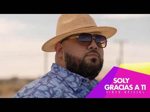 Soly - Gracias a Ti (Video Oficial)