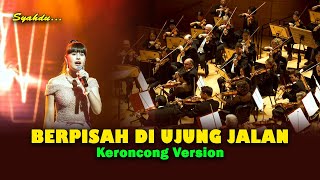 Download lagu BERPISAH DI UJUNG JALAN - Sayup-sayup Ku Mendengar || Keroncong Version Cover mp3