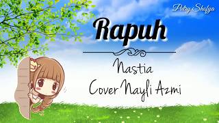 Download lagu Rapuh - Nastia || Cover Nayli Azmi || Lirik Video Animasi mp3 Download lagu Rapuh - Nastia || Cover Nayli Azmi || Lirik Video Animasi mp3