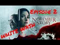November Story full movie in Tamil | November Story Episode 2 Explanation