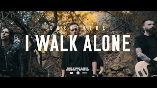 I Walk Alone - Darktribe