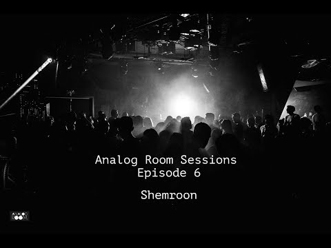 Analog Room Sessions Episode 6- Shemroon
