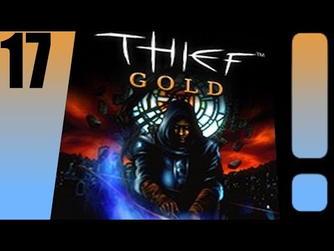[Thief: Gold] 17: Song of the Caverns pt. 2