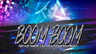 Boom Boom - Hansel y Eko (Prod. Siete Correccional Studios)