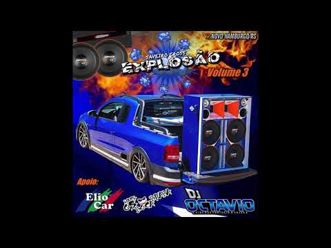 CD SAVEIRO CROSS EXPLOSÃO VOL  3   DJ OCTÁVIO