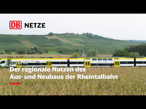 Studie: Der regionale Nutzen des Aus- und Neubaus der Rheintalbahn