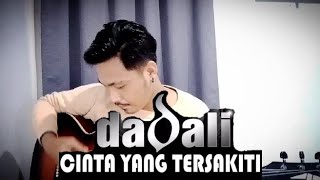 Download lagu DADALI - Cinta Yang Tersakiti (cover) mp3