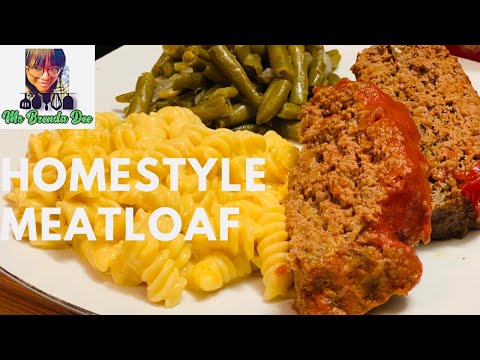 How To Make A Simple Homestyle Meatloaf