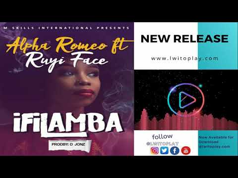 Alpha Romeo Ft Ruyi  Face -   Ifilamba (Official Audio)