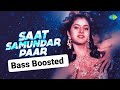 Saat Samundar Paar Bass Boosted Bass Boosted Songs Hindi Hindi Bass Boosted Songs