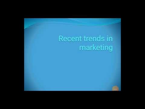 Recent Trends in Marketing (part 1)