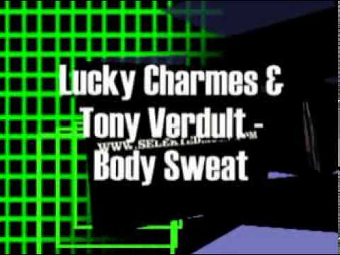 Lucky Charmes & Tony Verdult - Body Sweat (Original Mix)