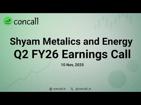 Shyam Metalics and Energy Q2 FY26 Earnings Conference Call | Concall.in