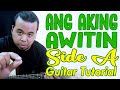 GUITAR TUTORIAL | Ang Aking Awitin - Side A