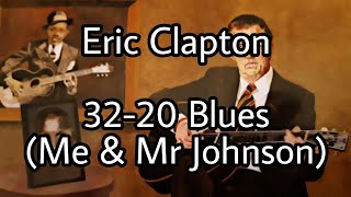 ERIC CLAPTON - 32-20 Blues (Lyric Video)