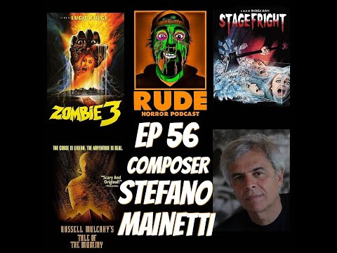 Rude Horror Podcast EP 56. Composer STEFANO MAINETTI