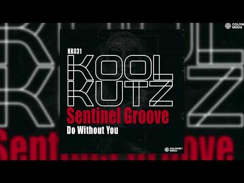 Sentinel Groove - Do Without You