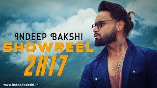 Indeep Bakshi  Showreel 2k17