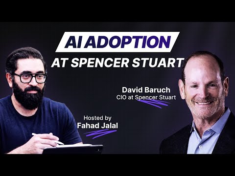 Driving AI Adoption & Leading Digital Transformation | David Baruch, CIO of Spencer Stuart