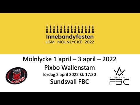 Innebandyfesten 2022 USM P16 Kvartsfinal - Pixbo Wallenstam - Sundsvall FBC 20220402