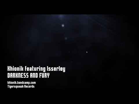 Khionik featuring Isserley - Darkness & Fury