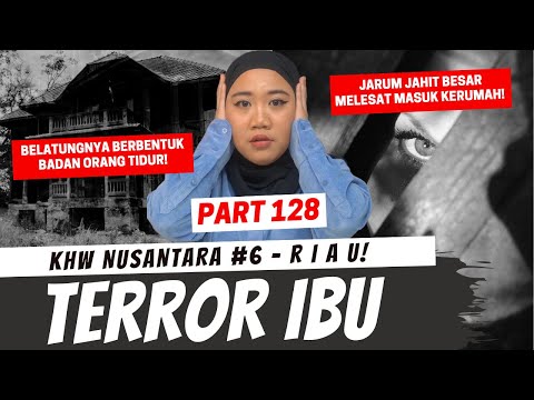 TERROR IBU - KHW NUSANTARA 128 RIAU