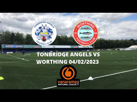 WHAT A COMEBACK - Tonbridge Angels 2-1 Worthing 04/02/2023