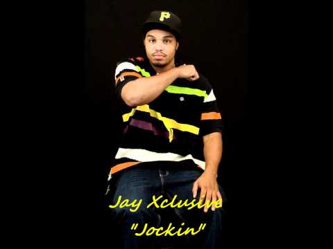 Jay Xclusive - Jockin