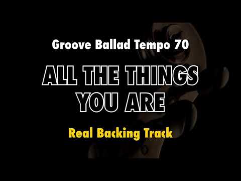 All The Things You Are (Groove Ballad) - Real Backing Track