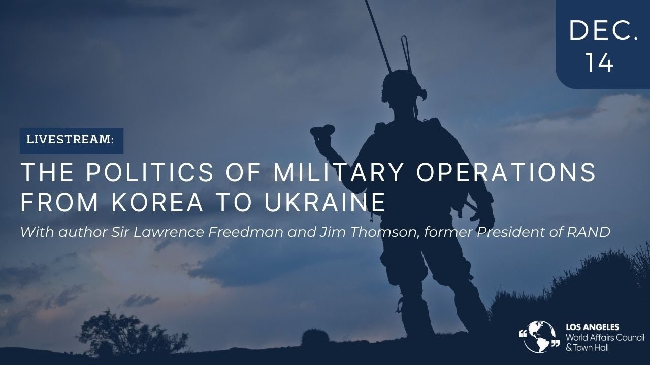 The Politics of Military Operations from Korea to Ukraine with Sir Lawrence Freedman