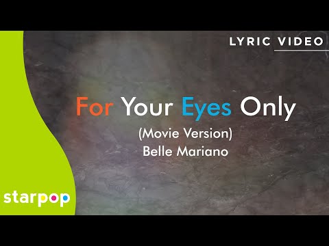 For Your Eyes Only - Belle Mariano (Lyrics) | From "Love is Color Blind"