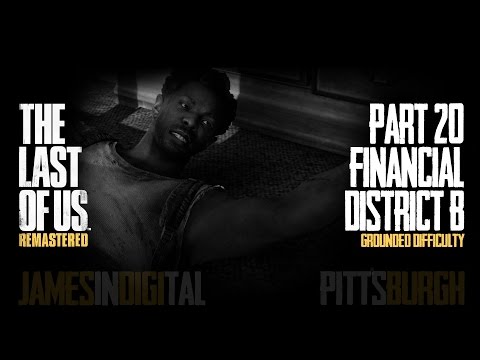 The Last of Us Remastered Grounded Difficulty - Part 20 - Financial District B 1080p 60fps