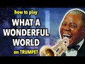 How to play What a Wonderful World on Trumpet | Brassified