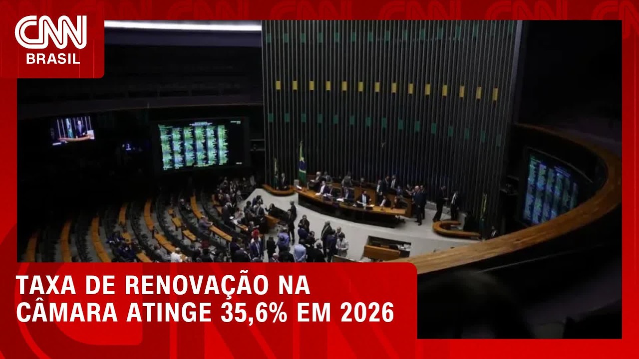 Taxa de renovação na Câmara atinge 35,6% em 2026 | CNN NOVO DIA